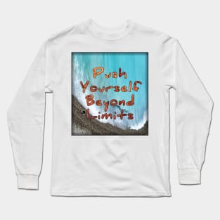 Push your self beyond limits Long Sleeve T-Shirt